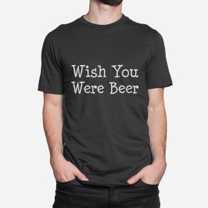 Majica Wish You Were Beer