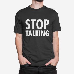 Majica Stop Talking